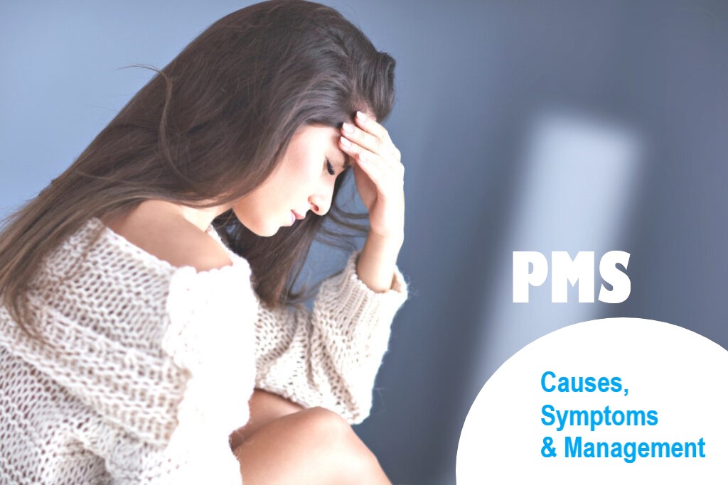 Causes and Symptoms of PMS